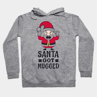 Santa got mugged Hoodie